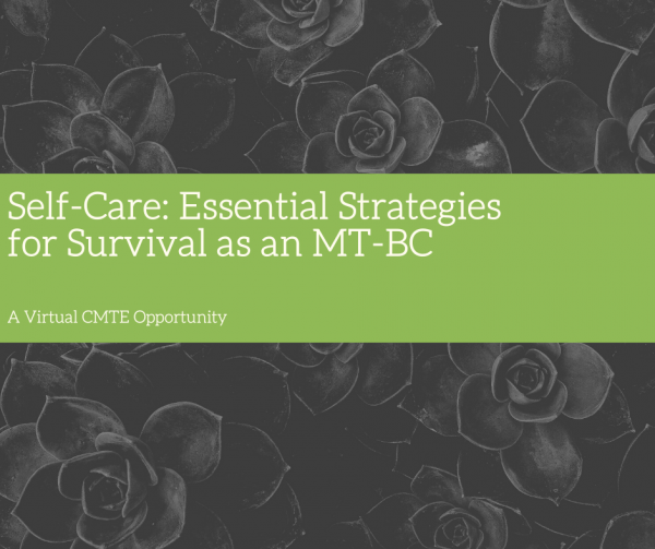 Self-Care_ Essential Strategies for Survival as an MT-BC