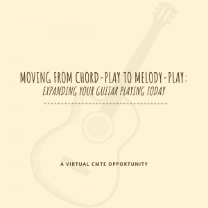 Moving from Chord-play to Melody-play: Expand Your Guitar Playing Today