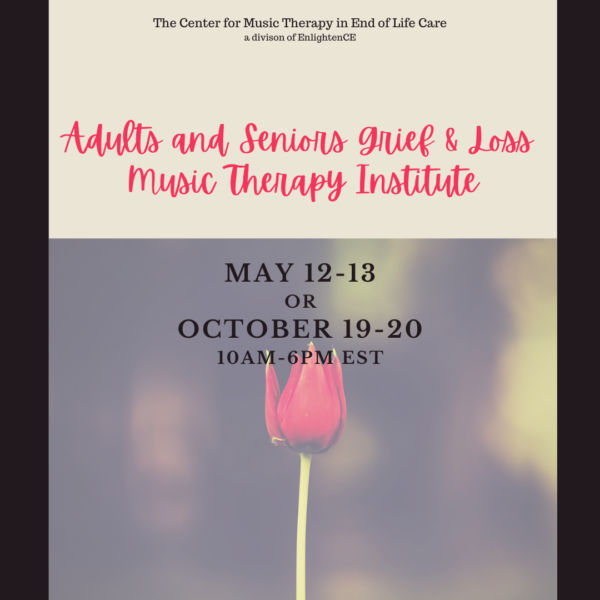 Adult and Seniors Grief & Loss Music Therapy Institute